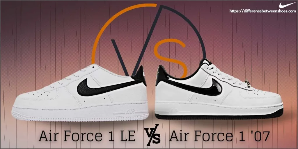 Difference Between Nike Air Force And 07: What Best In 2023? - Shoe Effect